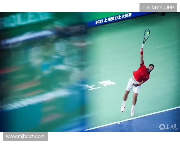 ATP上海大师赛德约科维奇力克西里奇晋级第三轮再展王者风范势